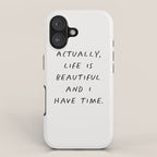 Actually Life is Beautiful and I Have Time iPhone Case Gallery Image 1