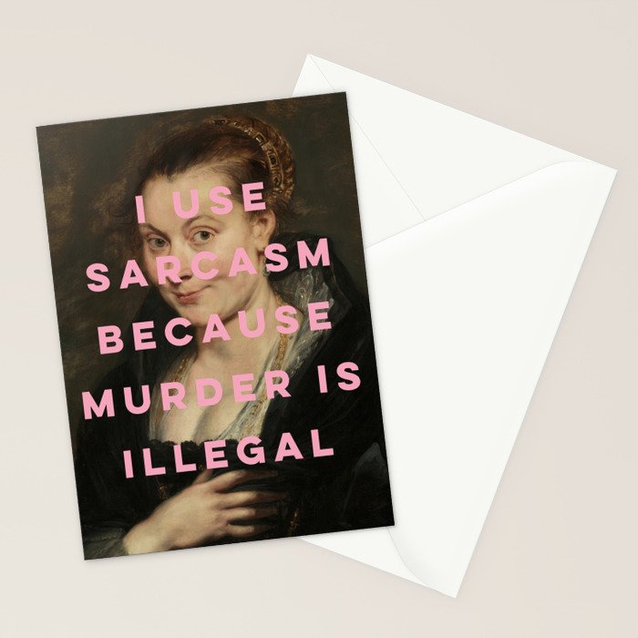 I Use Sarcasm Because Murder is Illegal Stationery Card Gallery Image 2