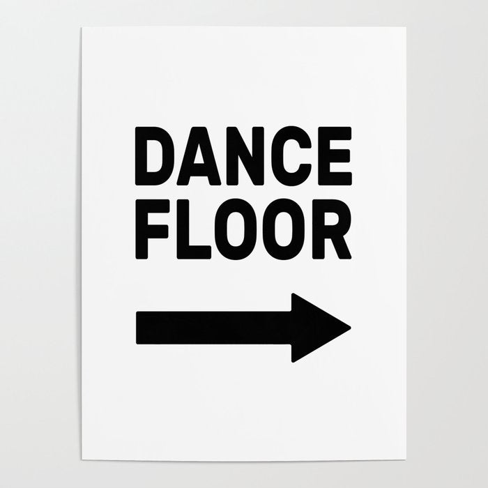 Dance Floor (arrow point right) Poster Gallery Image 4