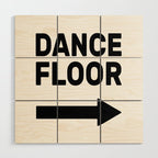 Dance Floor (arrow point right) Wood Wall Art Gallery Image 1