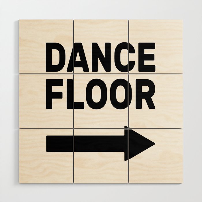 Dance Floor (arrow point right) Wood Wall Art Gallery Image 1