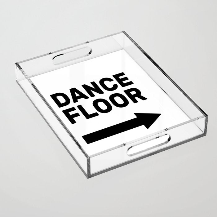 Dance Floor (arrow point right) Acrylic Tray Gallery Image 1