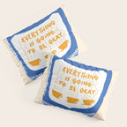 Everything Is Going To Be Okay Pillow Sham Gallery Image 3