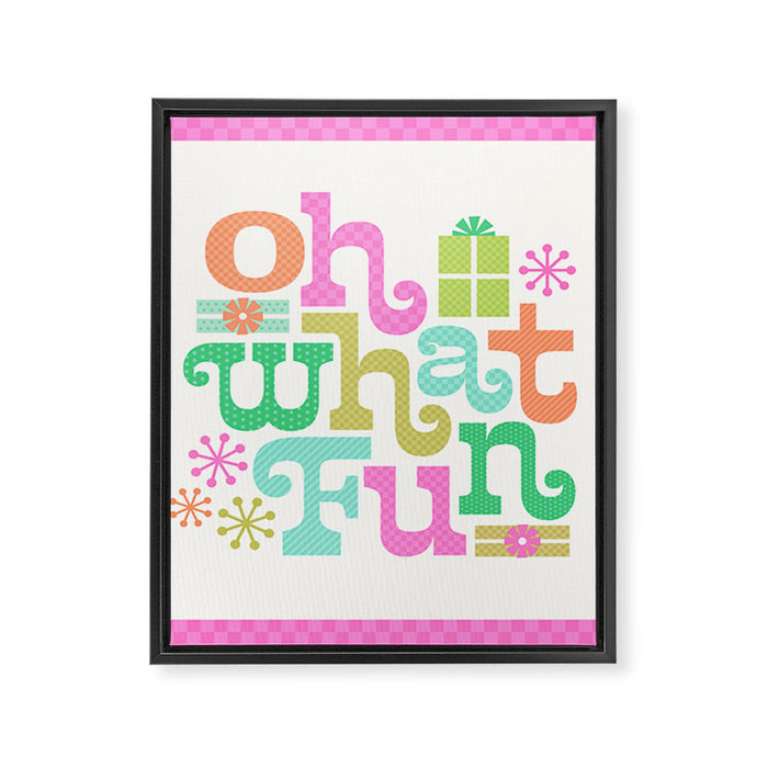 Oh What Fun Framed Canvas Print Gallery Image 1