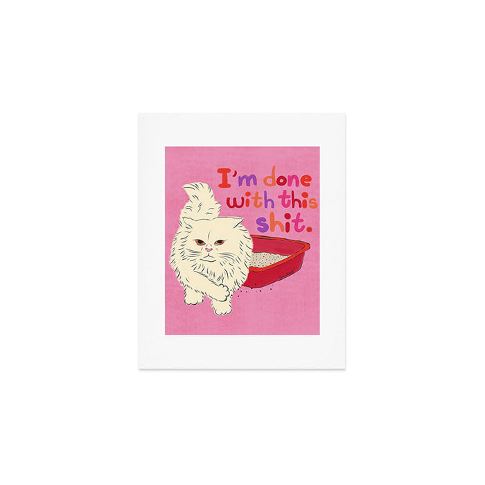 I'm Done With This Shit - Funny Cat Pun Art Print Gallery Image 1