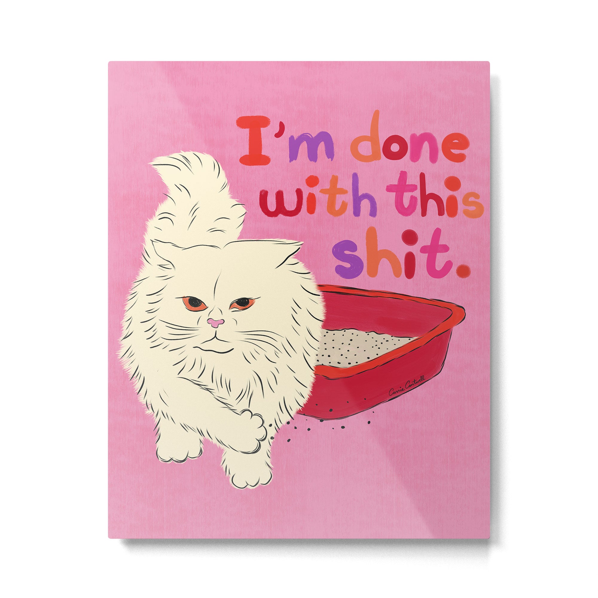 I'm Done With This Shit - Funny Cat Pun Metal Print Gallery Image 6