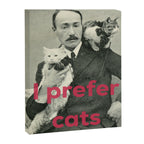 I Prefer Cats Canvas Print Gallery Image 6