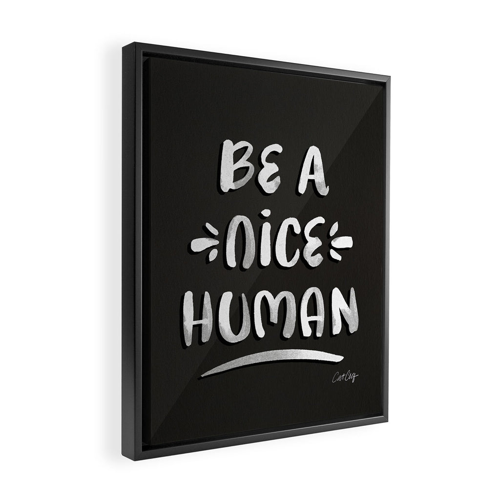 Be a Nice Human - White Type on Black Palette Framed Canvas Print Gallery Image 2