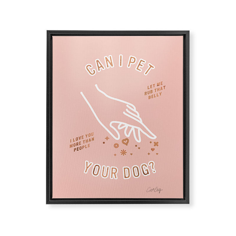 Can I Pet Your Dog - Rose Gold & Blush Palette Framed Canvas Print Gallery Image 6