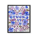 F*ck It - Blueberry Palette Framed Canvas Print Gallery Image 6