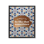 It Really Do Be Like That Sometimes â Blue & Rose Gold Framed Canvas Print Gallery Image 8