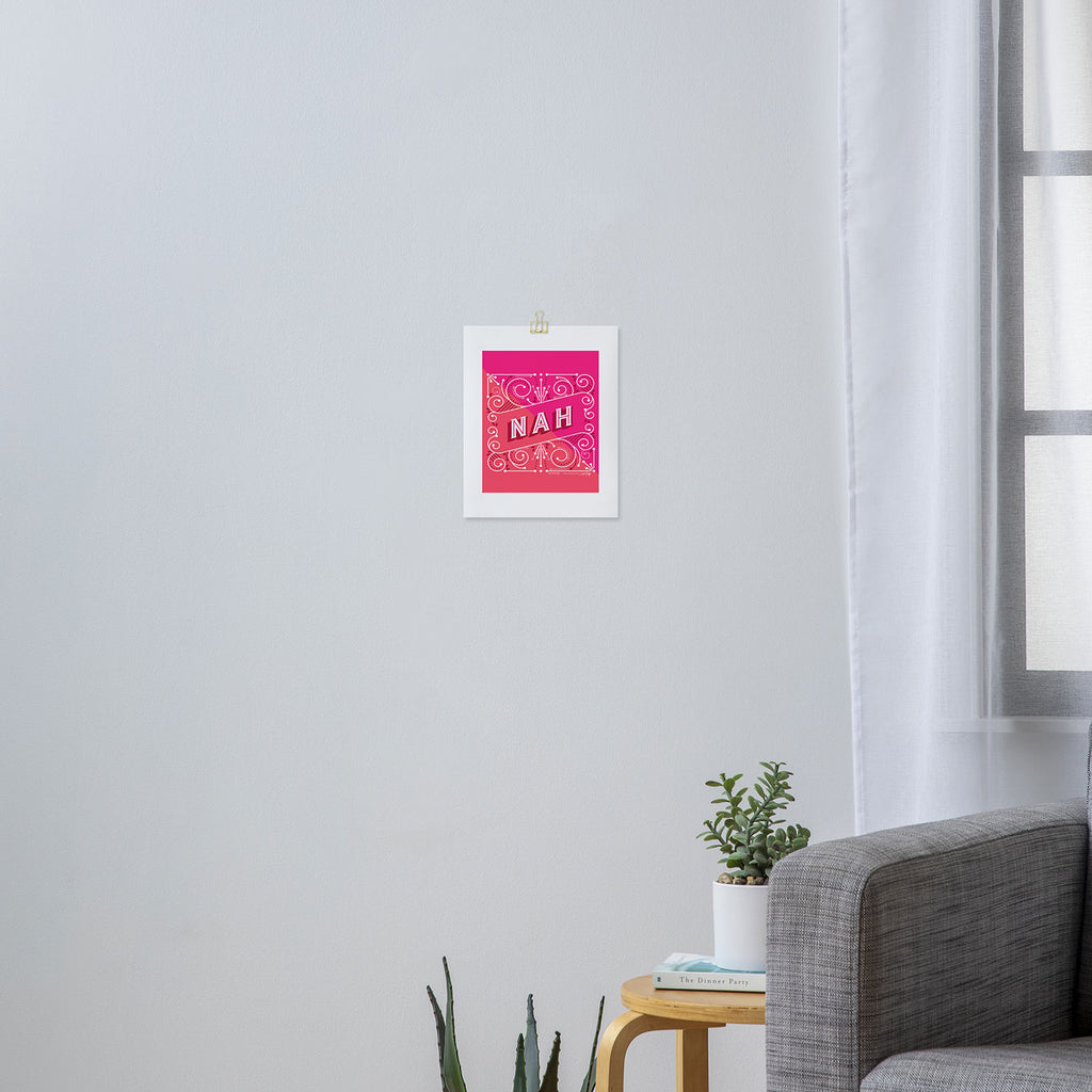 Nah â Hot Pink Art Print Gallery Image 3