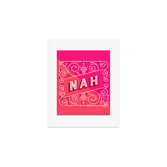 Nah â Hot Pink Art Print Gallery Image 1
