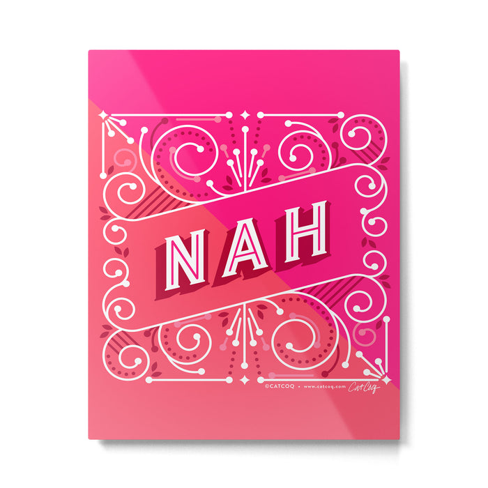 Nah â Hot Pink Metal Print Gallery Image 1