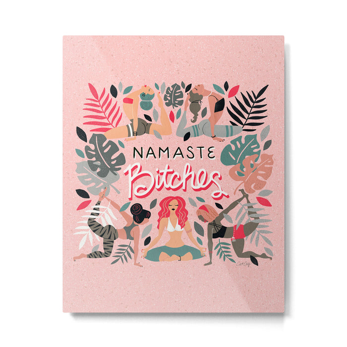 Namaste, Bitches - Pink Metal Print Gallery Image 1