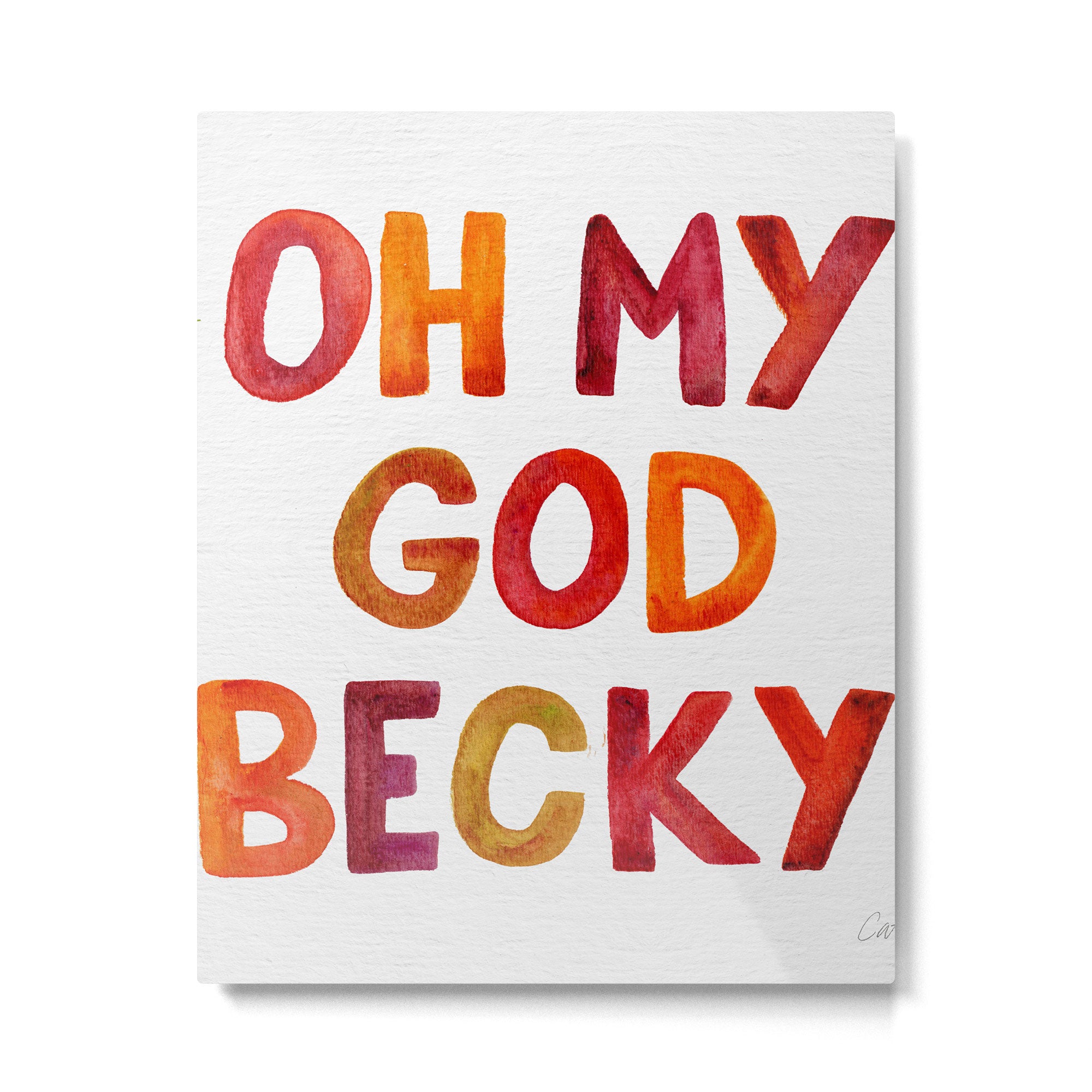 Oh My God Becky Metal Print Gallery Image 6