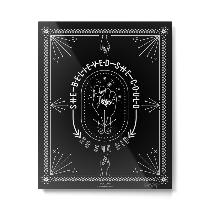 She Believed She Could So She Did - White Ink on Black Metal Print Gallery Image 1