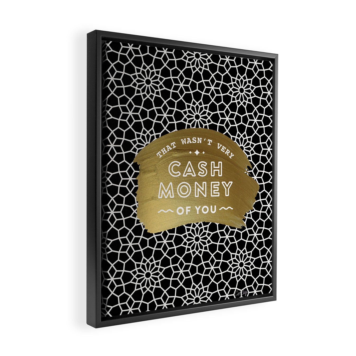 That Wasn't Very Cash Money of You - Black & Gold Framed Canvas Print Gallery Image 2