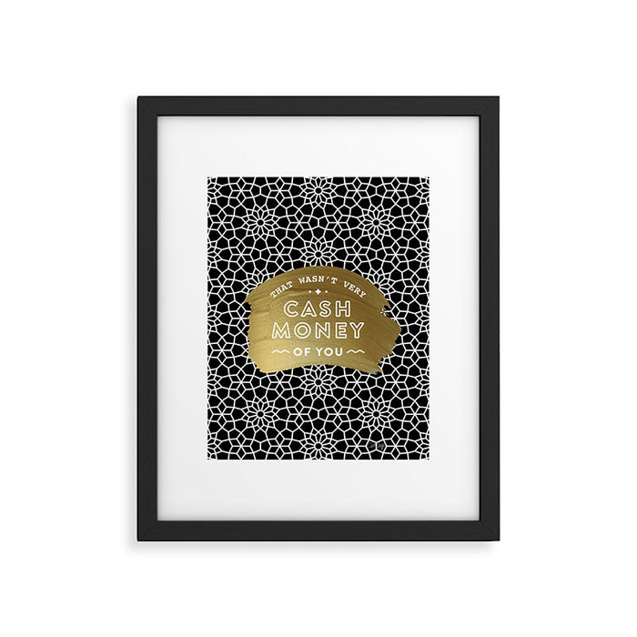 That Wasn't Very Cash Money of You - Black & Gold Framed Art Print Gallery Image 1