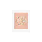 We Rise By Lifting Others - Blush & Gold Art Print Gallery Image 1