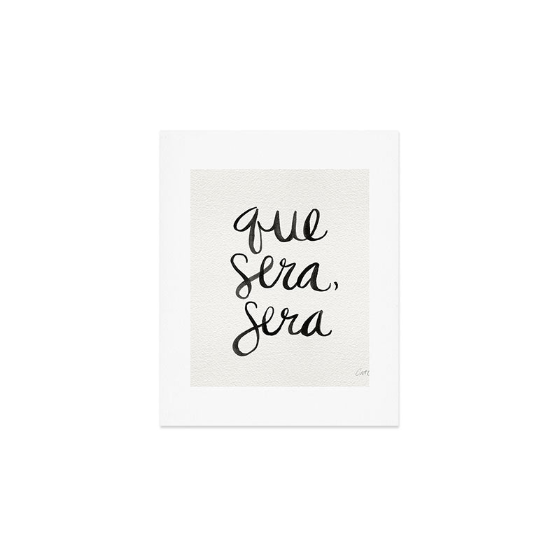 Whatever Will Be, Will Be (Black Ink) Art Print Gallery Image 1