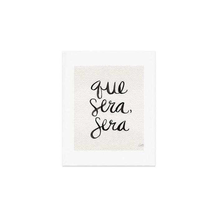 Whatever Will Be, Will Be (Black Ink) Art Print Gallery Image 1