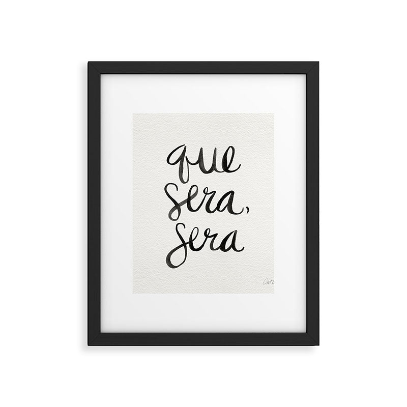 Whatever Will Be, Will Be (Black Ink) Framed Art Print Gallery Image 4