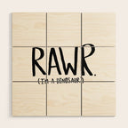 Rawr. I'm a Dinosaur Wood Wall Art Gallery Image 1