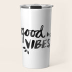 Good Vibes â Black Ink Travel Mug Gallery Image 1