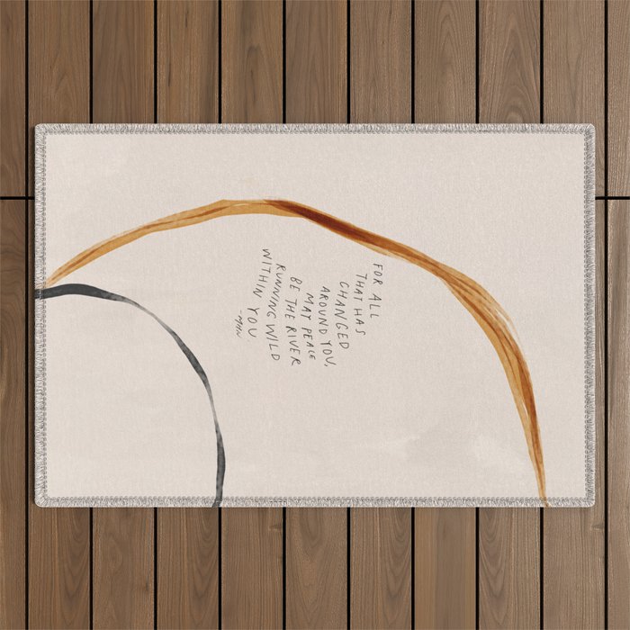 For All That Has Changed Around You, May Peace Be The River Running Wild Within You. Outdoor Rug Gallery Image 1