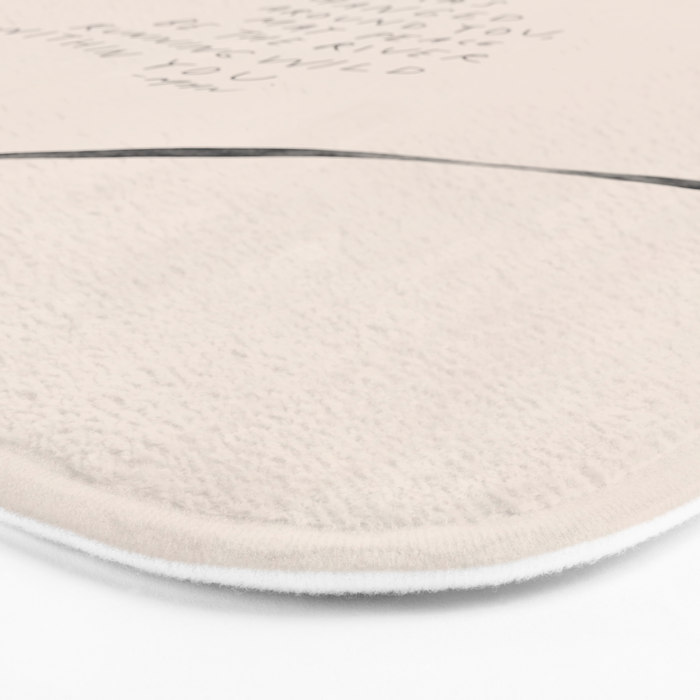 For All That Has Changed Around You, May Peace Be The River Running Wild Within You. Bath Mat Gallery Image 3