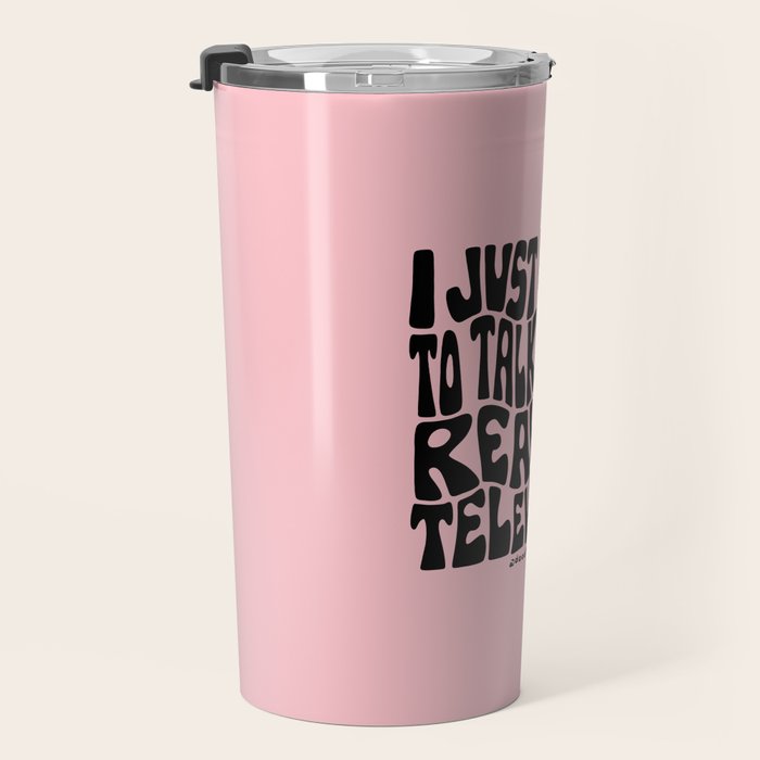 I Just Want to Watch Reality TV Travel Mug Gallery Image 3