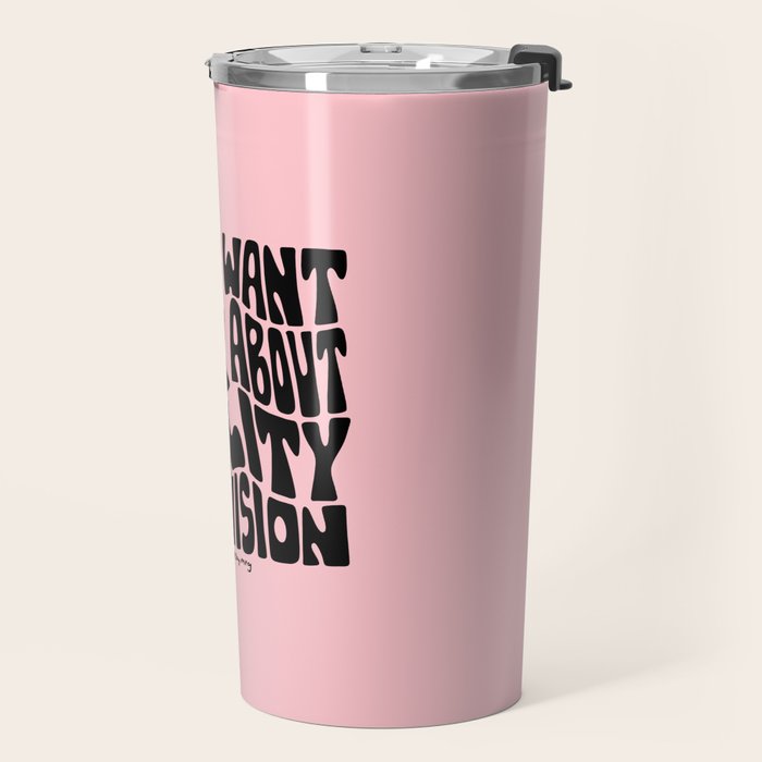 I Just Want to Watch Reality TV Travel Mug Gallery Image 2