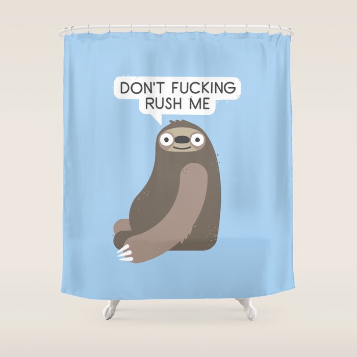 No Hurries Shower Curtain Gallery Image 1