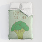 Broccoli don't like you either Comforter Gallery Image 6
