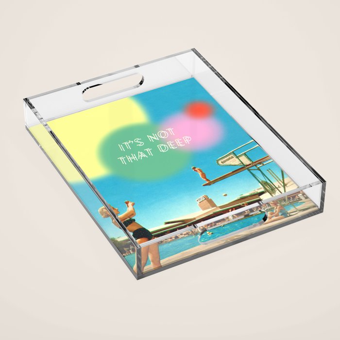 It's not that deep Acrylic Tray Gallery Image 1