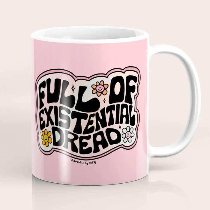 Full of Existential Dread Coffee Mug Gallery Image 1