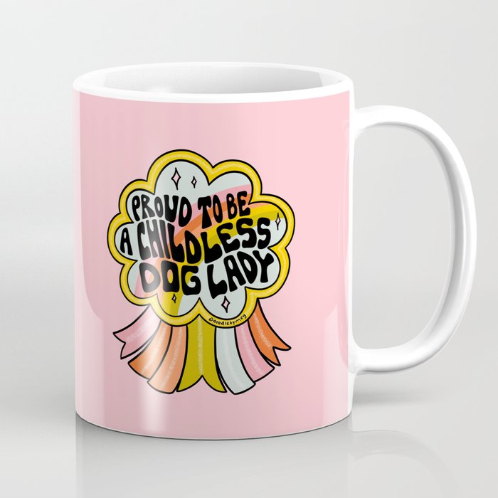 Proud To Be A Childless Dog Lady Coffee Mug Gallery Image 1