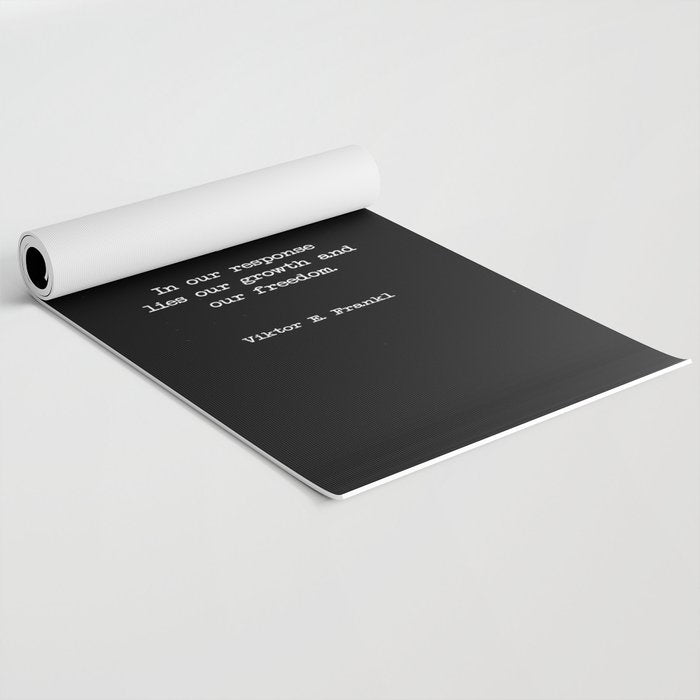 Between stimulus and response, there is a space. Viktor Frankl Quote Yoga Mat Gallery Image 2