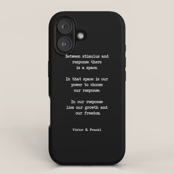 Between stimulus and response, there is a space. Viktor Frankl Quote iPhone Case Gallery Image 1
