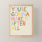 You're Gonna Make it After All - Inspirational Affirmation in Rainbow Colors Mini Art Print Gallery Image 1