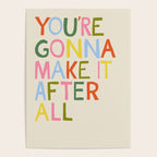 You're Gonna Make it After All - Inspirational Affirmation in Rainbow Colors Poster Gallery Image 4