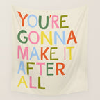 You're Gonna Make it After All - Inspirational Affirmation in Rainbow Colors Wall Tapestry Gallery Image 4