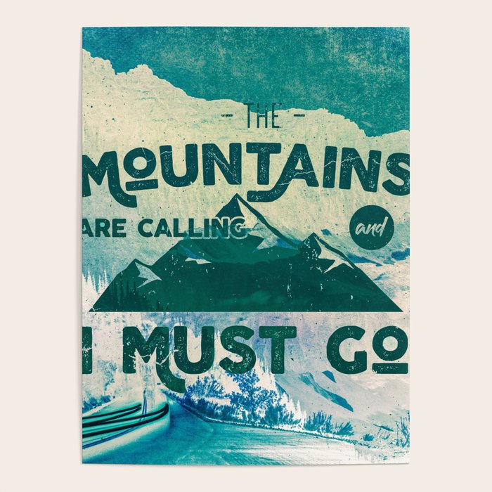 The Mountains are Calling & I Must Go Poster Gallery Image 1