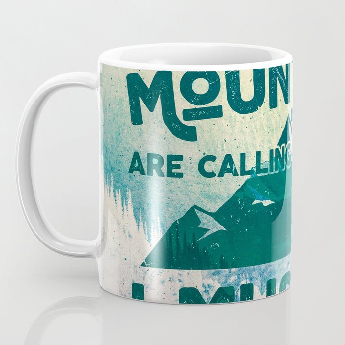 The Mountains are Calling & I Must Go Coffee Mug Gallery Image 3