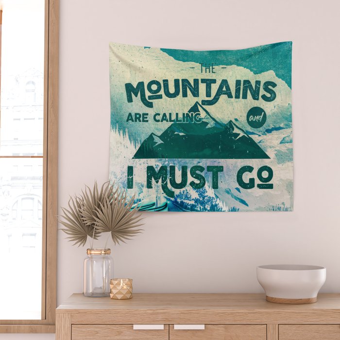 The Mountains are Calling & I Must Go Wall Tapestry Gallery Image 2