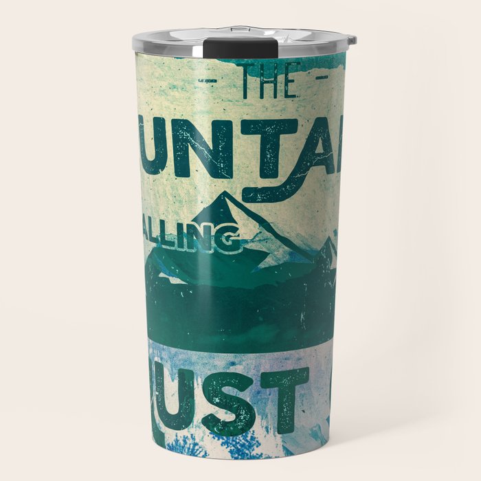 The Mountains are Calling & I Must Go Travel Mug Gallery Image 1
