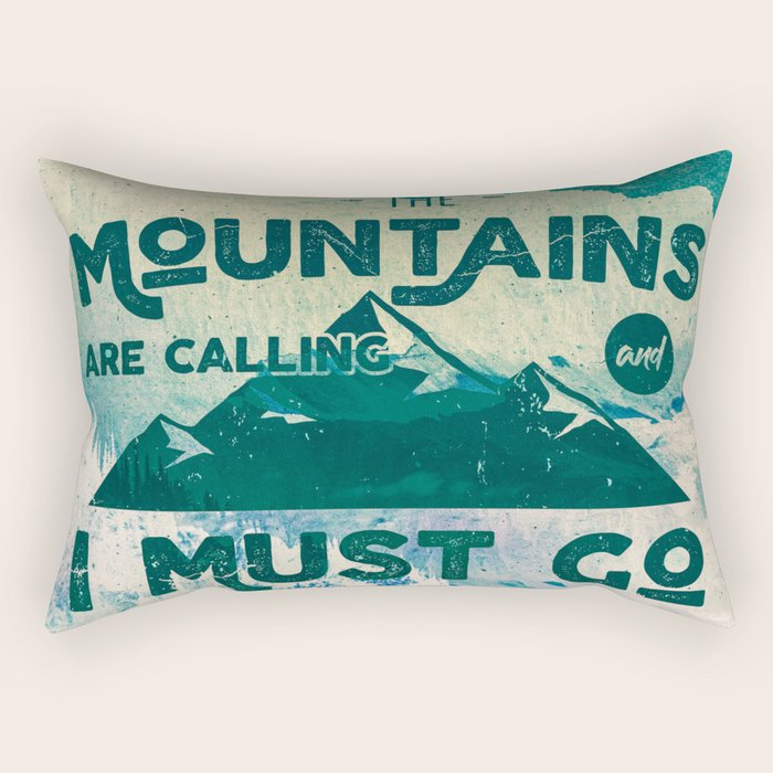 The Mountains are Calling & I Must Go Rectangular Pillow Gallery Image 1