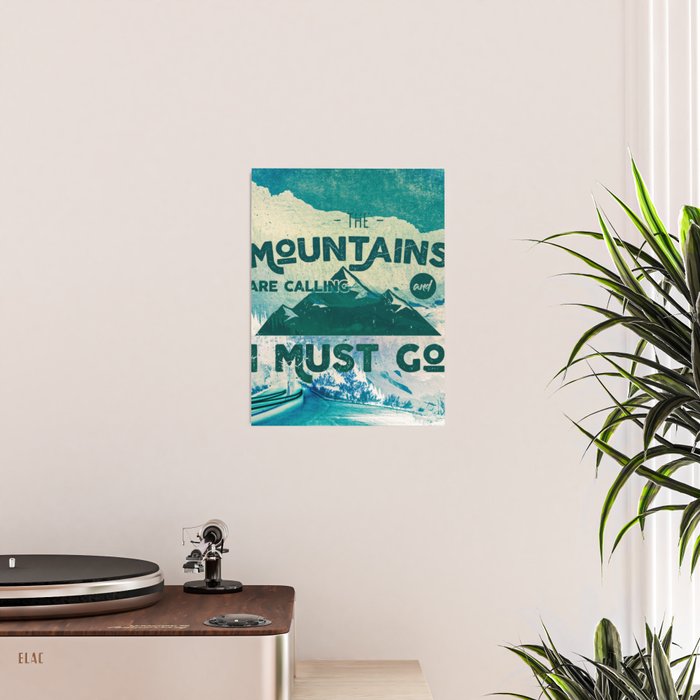 The Mountains are Calling & I Must Go Poster Gallery Image 2