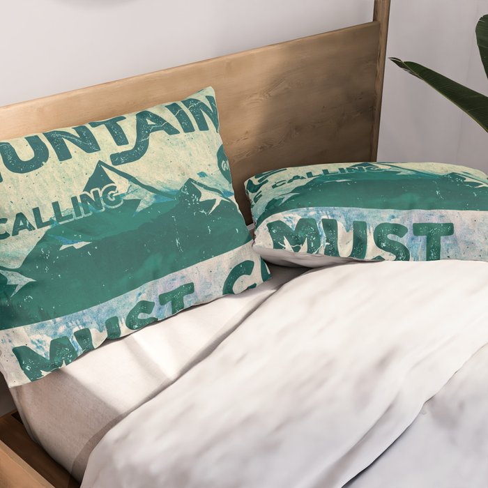 The Mountains are Calling & I Must Go Pillow Sham Gallery Image 2